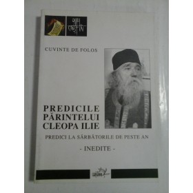 PREDICILE PARINTELUI CLEOPA ILIE - CUVINTE DE FOLOS